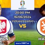 Nhận định bóng đá Ba Lan vs Hà Lan, 20h00 ngày 16/06/2024: Chiến thắng nhọc nhằn cho cơn lốc màu da cam Nhận định bóng đá Ba Lan vs Hà Lan, 20h00 ngày 16/06/2024: Chiến thắng nhọc nhằn cho cơn lốc màu da cam