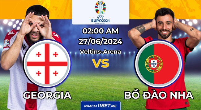 Nhận định bóng đá Georgia vs Bồ Đào Nha, 02:00 ngày 27/06: Chiến thắng dễ dàng cho Bồ Đào Nha?