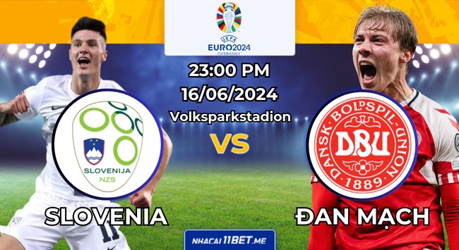 Nhận định bóng đá Slovenia vs Đan Mạch, 23h00 ngày 16/06/2024: Trận cầu cống hiến và đôi công?